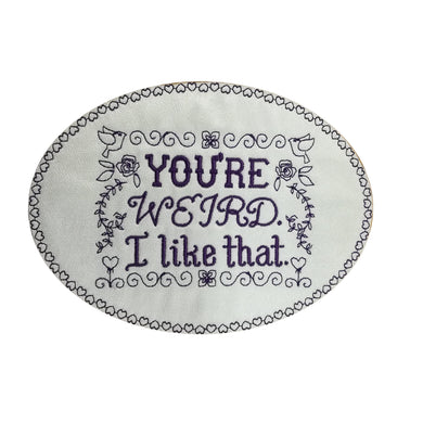 Motif Patch You're Weird Large Oval Typography